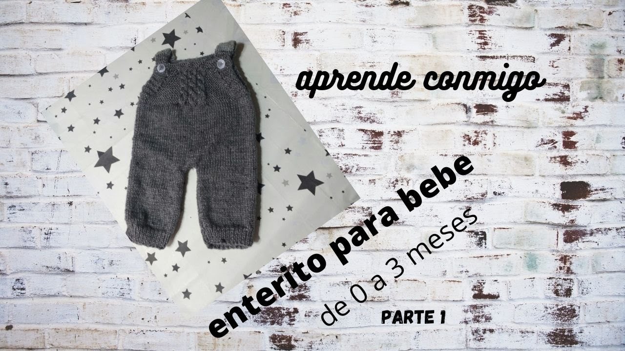 Mameluco o jardinero para bebe tejido a dos agujas Parte 1