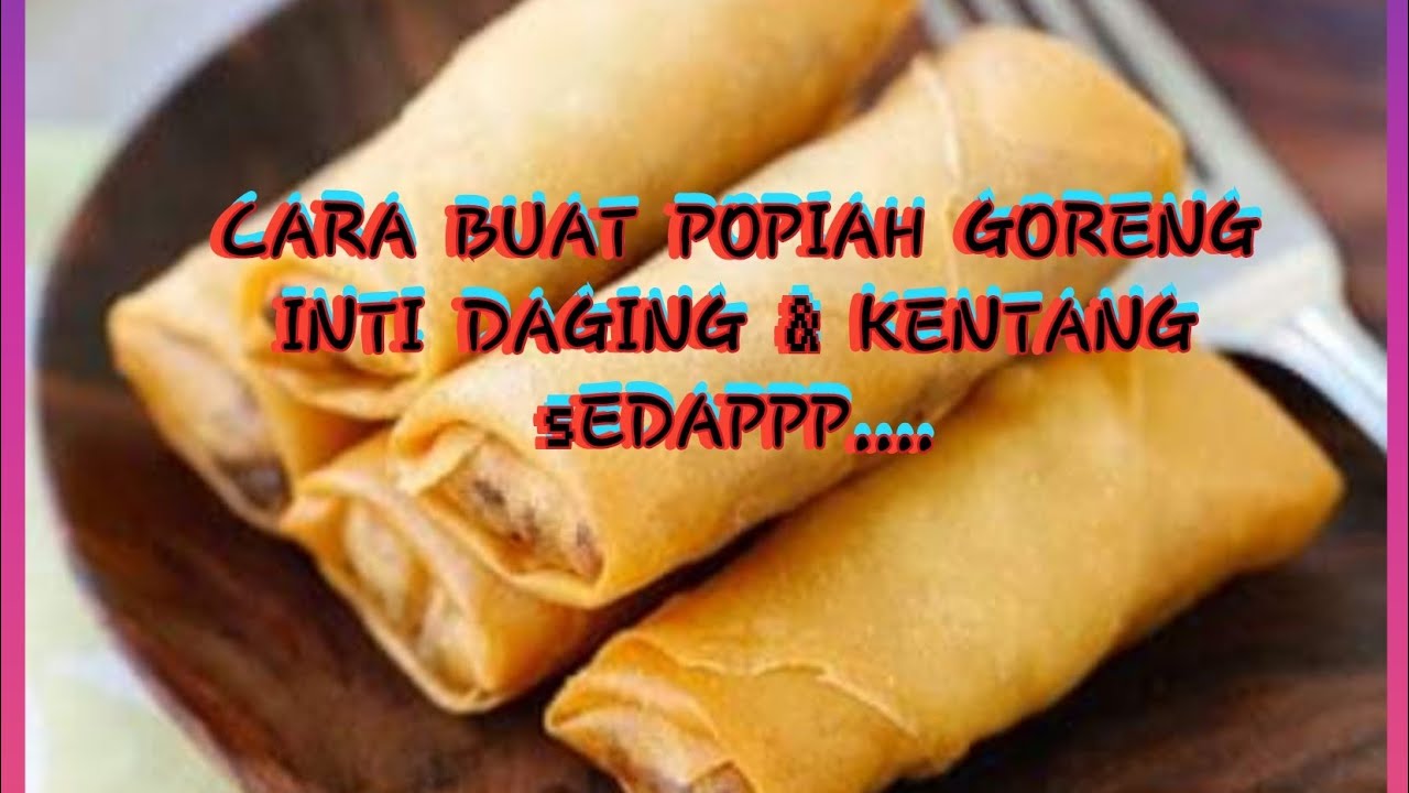 Cara buat popiah goreng inti daging