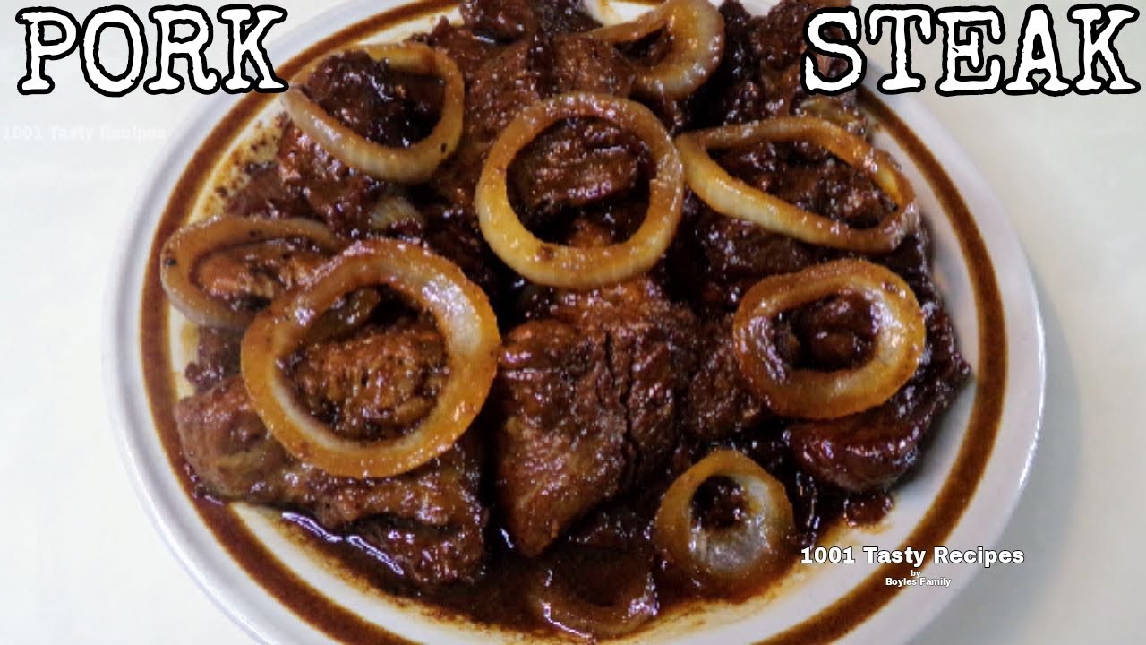 Pork Steak Recipe Pinoy Style