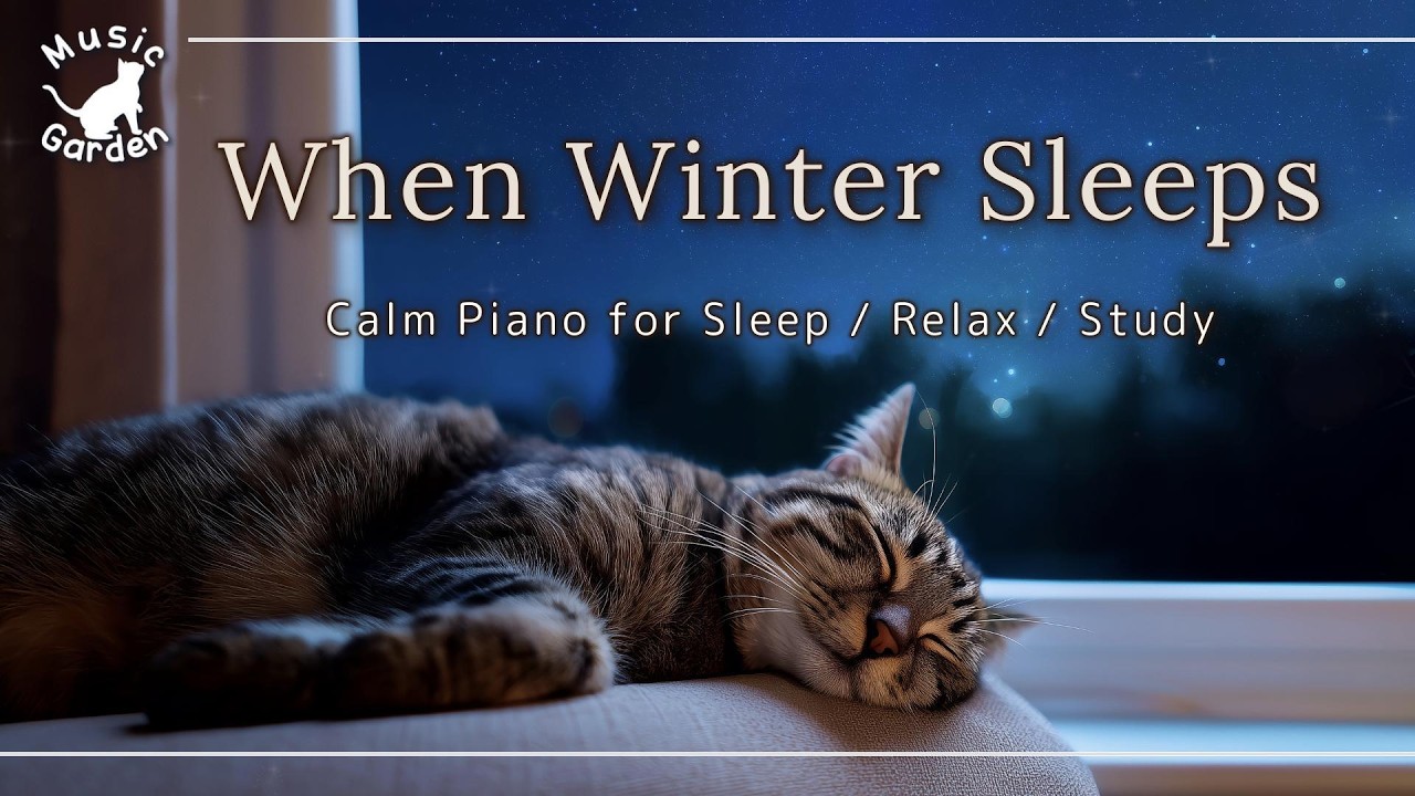 Relaxing Piano 🎹 When Winter Sleeps 🐱🌌 Calm Night Before Dawn | Sleep / Study / Relax BGM