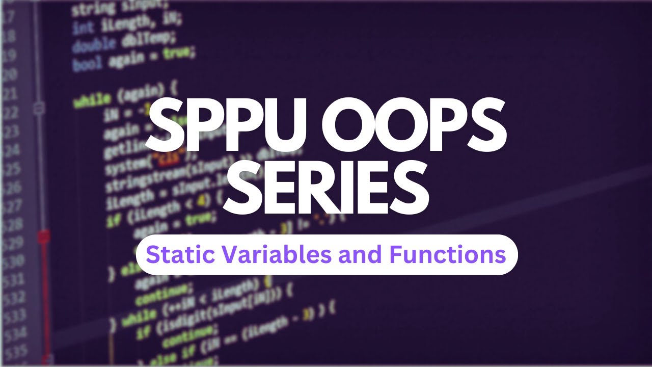 Lecture 9 - Static Variables and Functions | SPPU OOPs Series | SPPU | SoloScholar