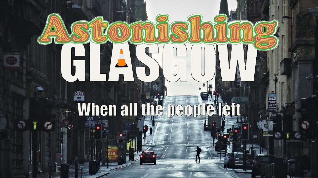The empty city; Astonishing Glasgow Ep53