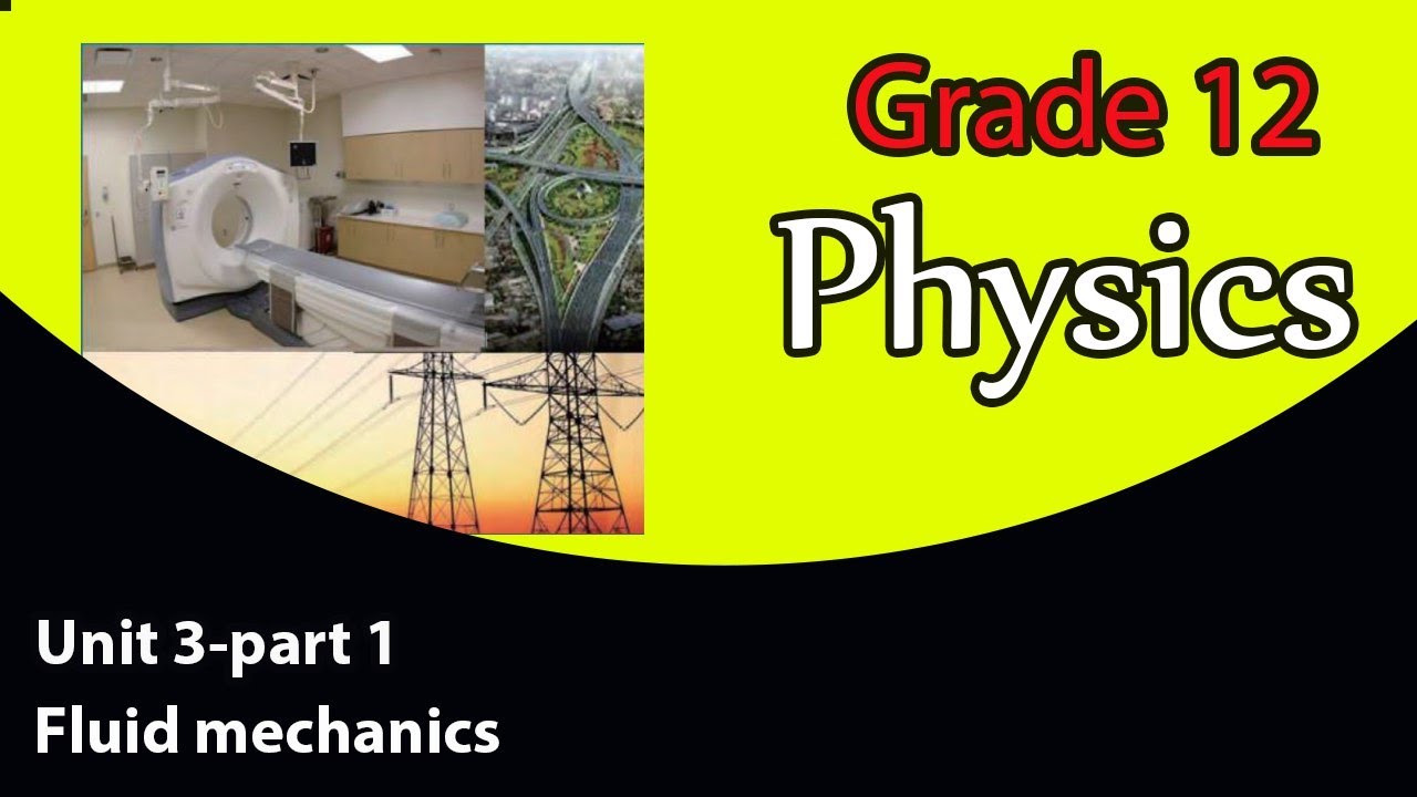 Grade 12 Physics Unit 3  Fluid Mechanics Part 1 | New Curriculum