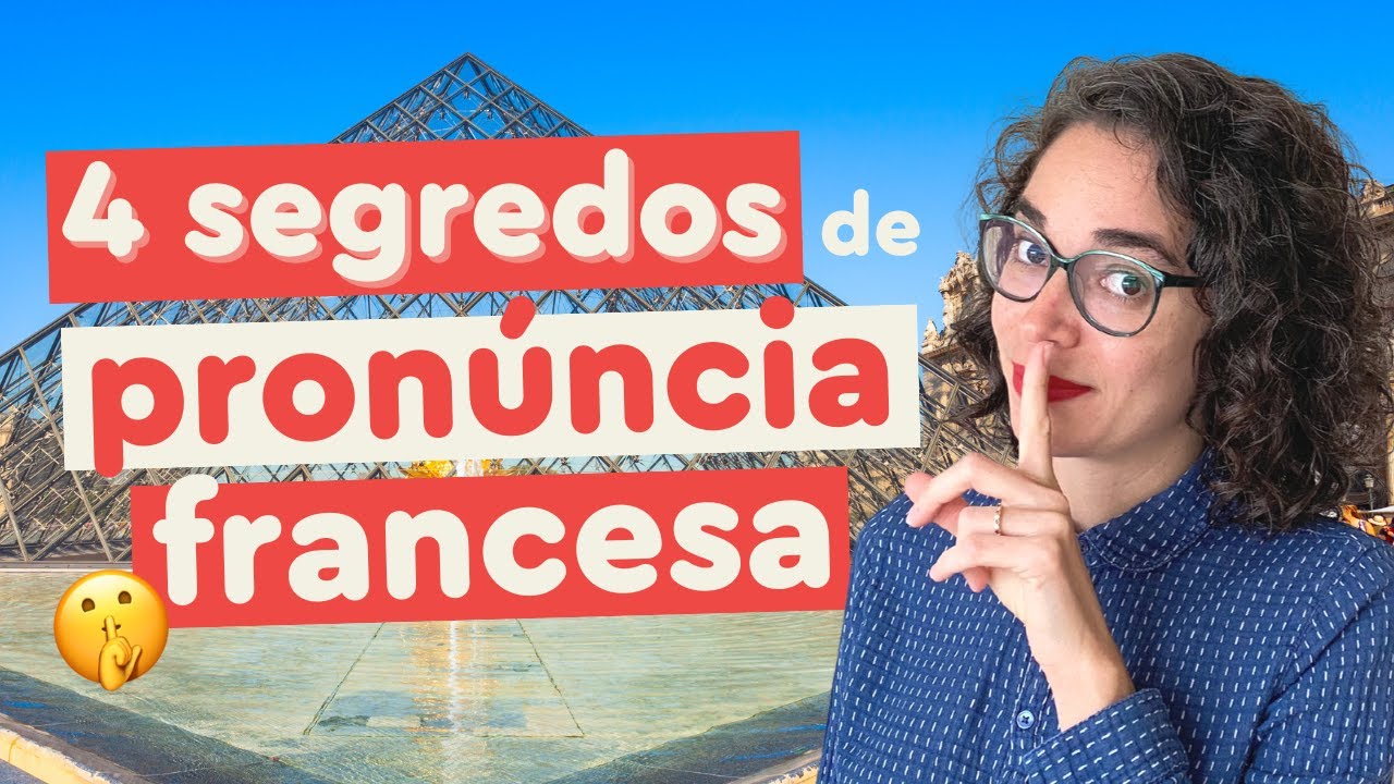 Pronúncia em francês: 4 segredos que ninguém te ensina | Afrancesados