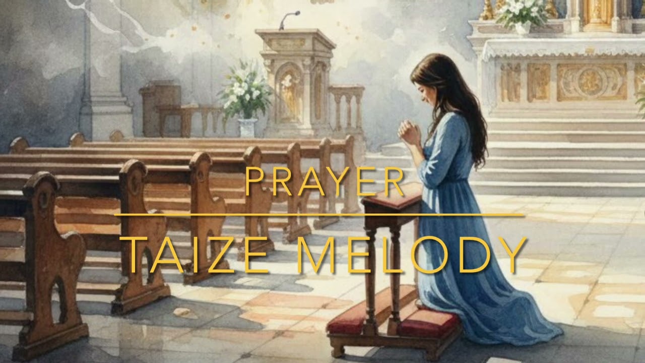 Prayer - Taize style
