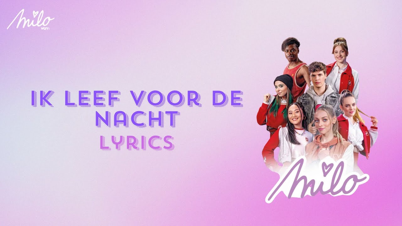 Milo (seizoen 2) - Ik Leef Voor De Nacht (lyrics)