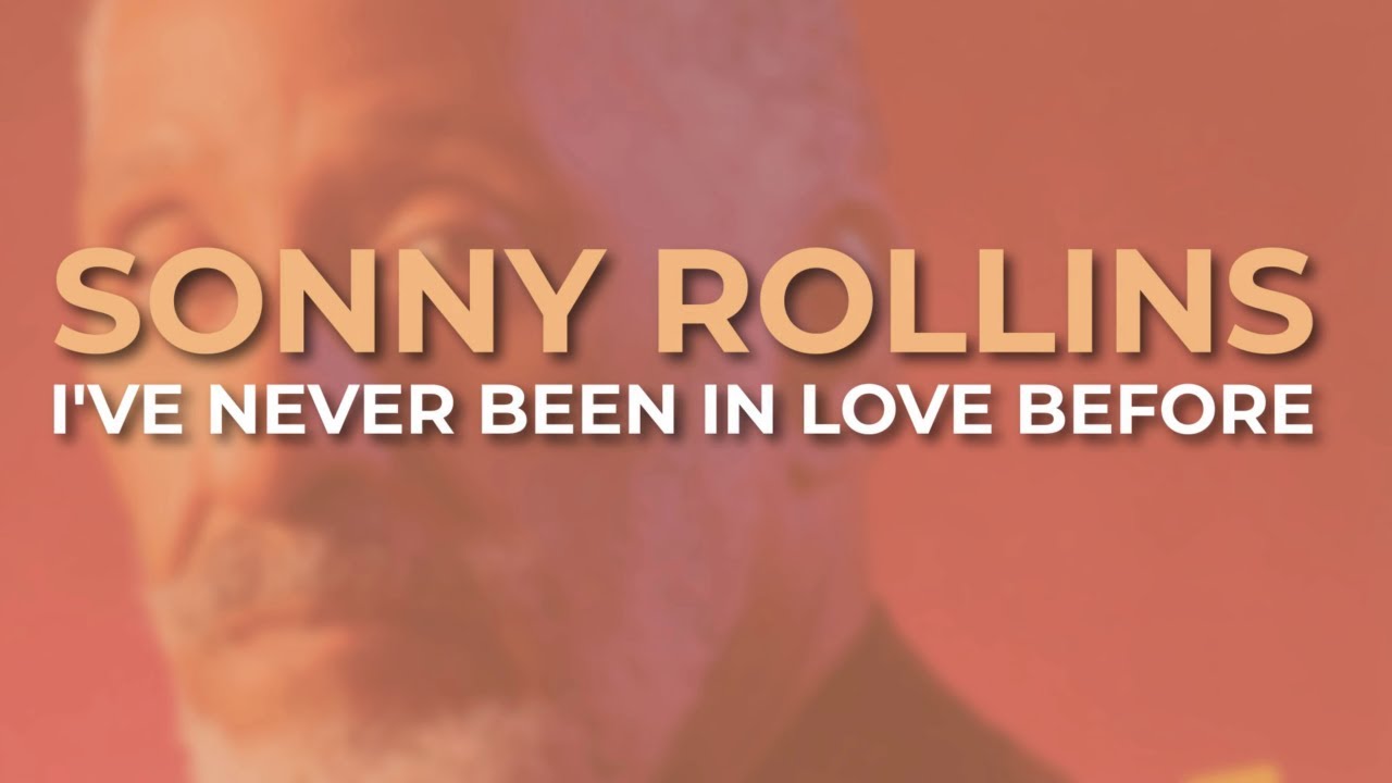 Sonny Rollins - I've Never Been In Love Before (Official Audio)