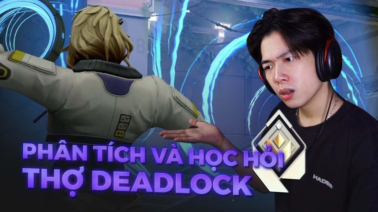 Cả lớp bỏ túi mẹo vặt sau buổi dự giờ thợ Deadlock