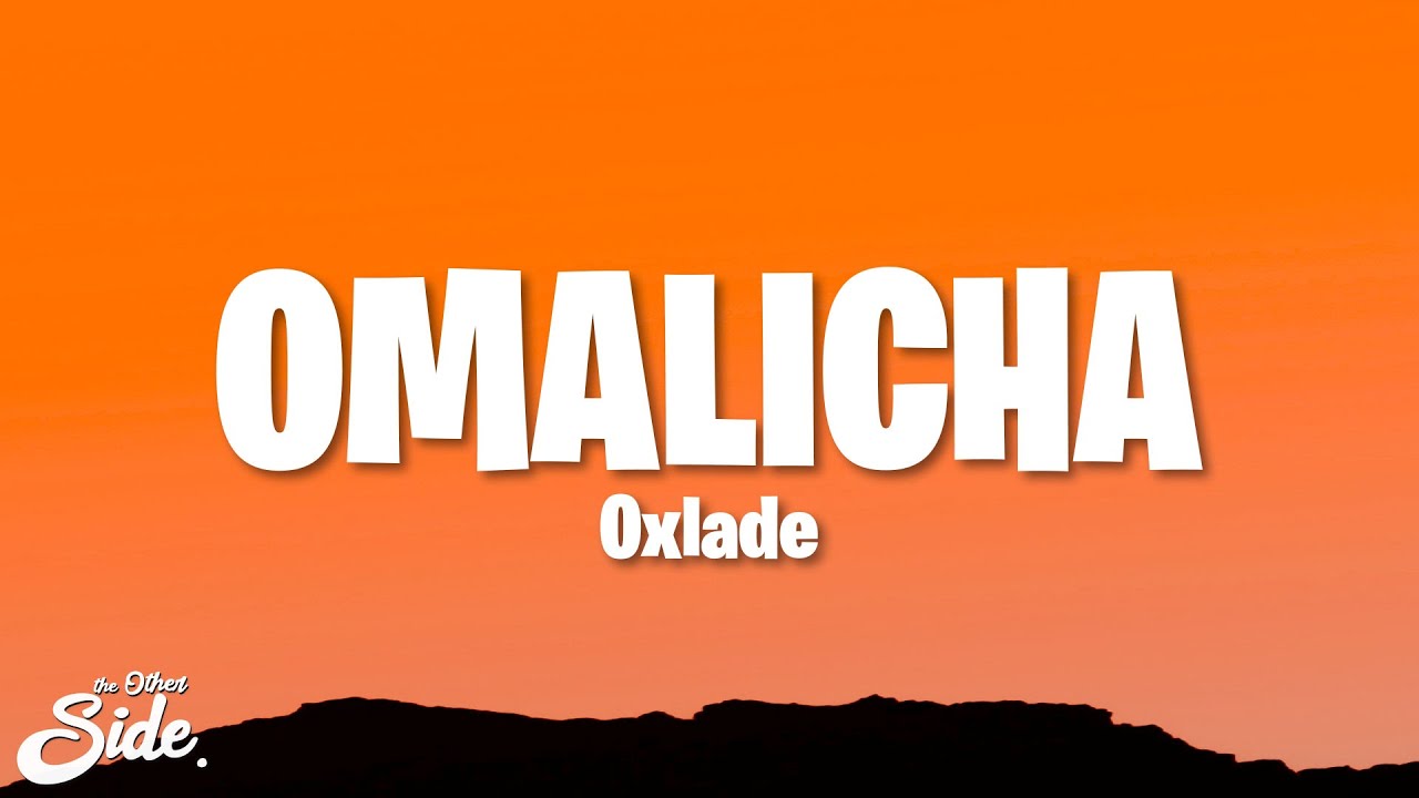 Oxlade - OMALICHA (Lyrics)