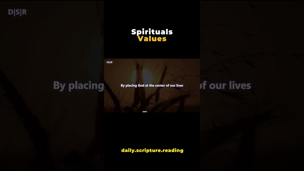 Spirituals Values || Daily Scripture Reading | 
