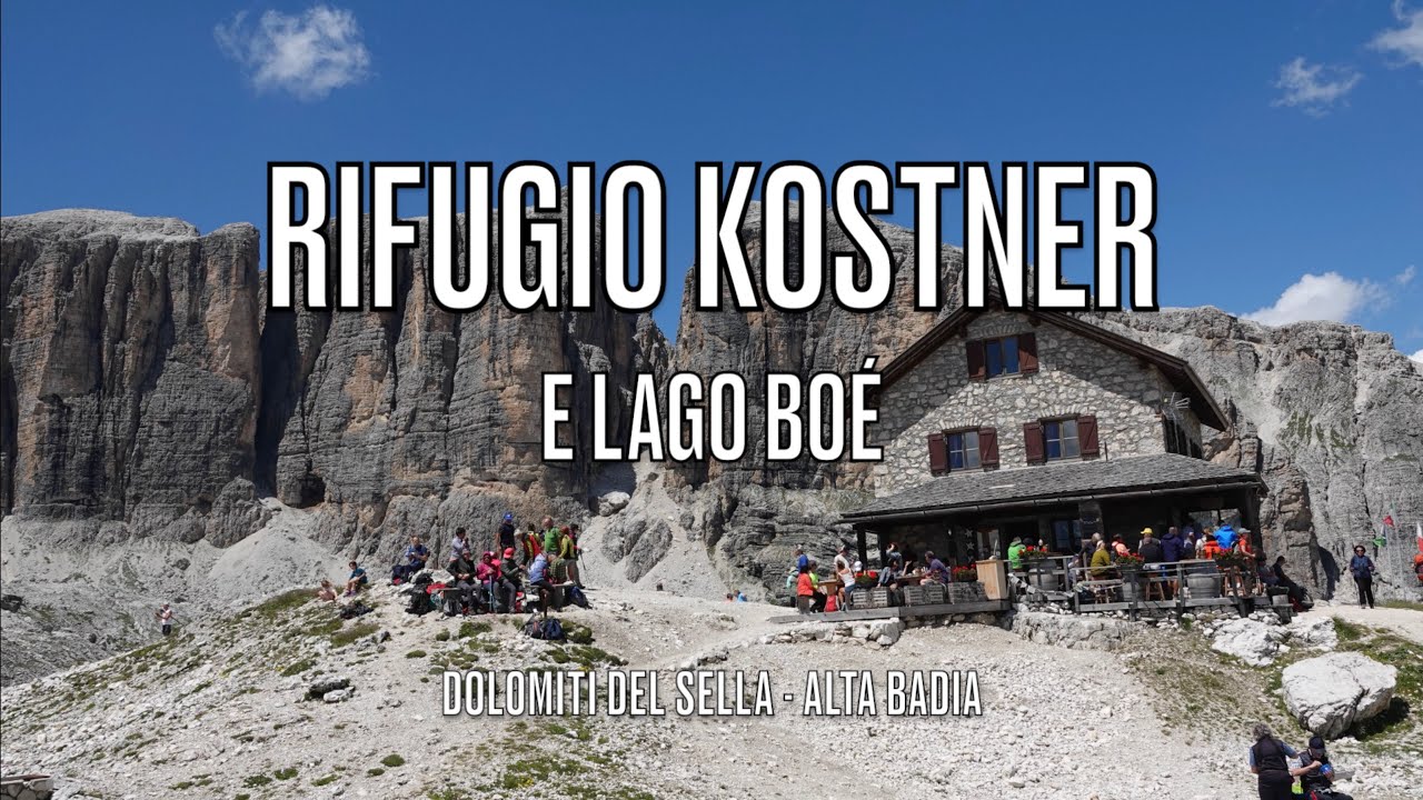 Rifugio Kostner e Lago Boé, Alta Badia - DOLOMITI DEL SELLA