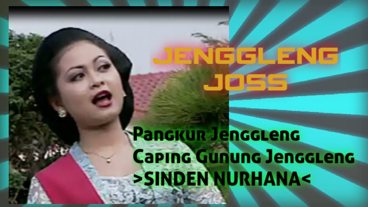 Pangkur Jenggleng, Caping Gunung Jenggleng SINDEN NURHANA