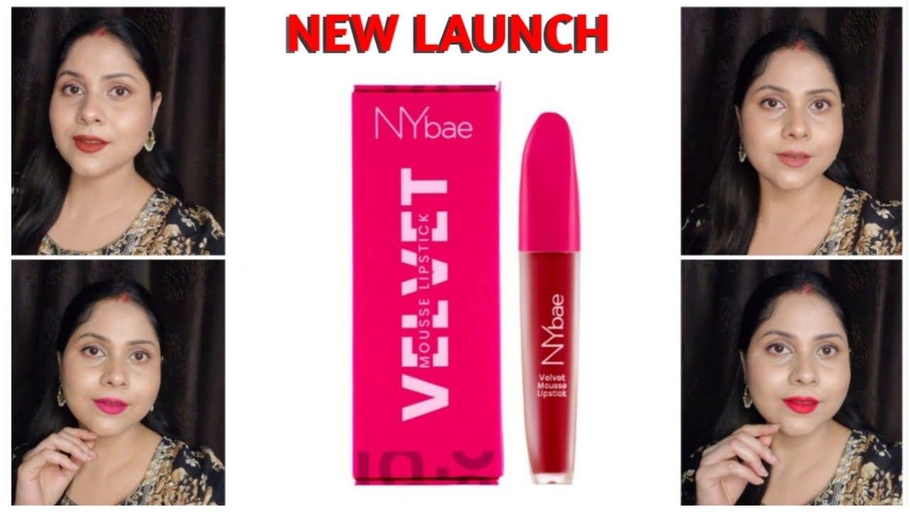 NY Bae Velvet Mousse Lipstick Review And Swatches | NEW LAUNCH