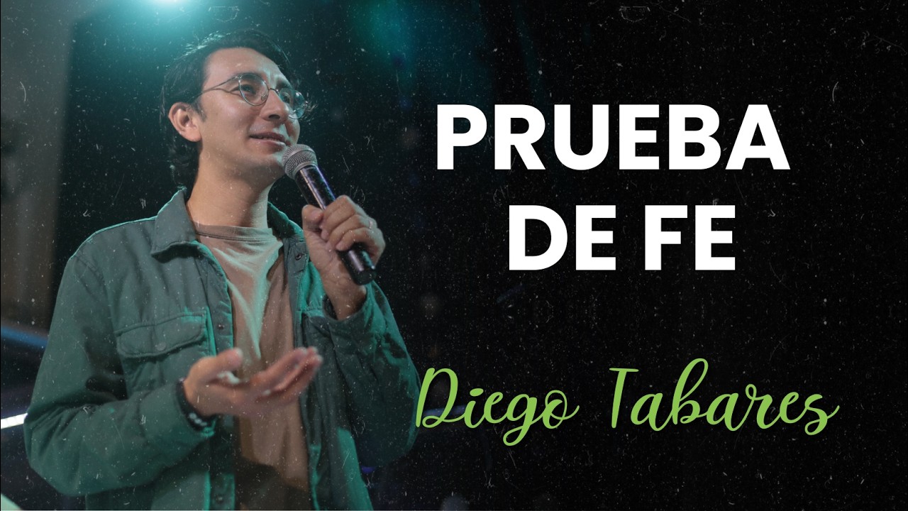 Prueba de fe | Diego Tabares