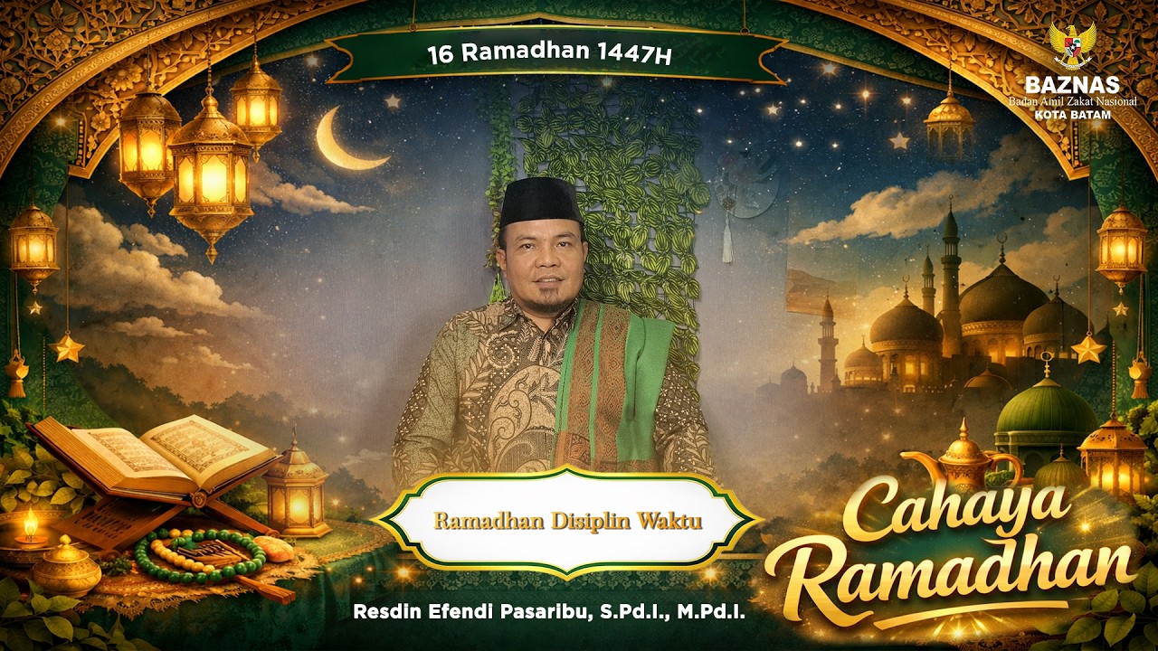 Ramadhan Disiplin Waktu | Cahaya Ramadhan Eps 16