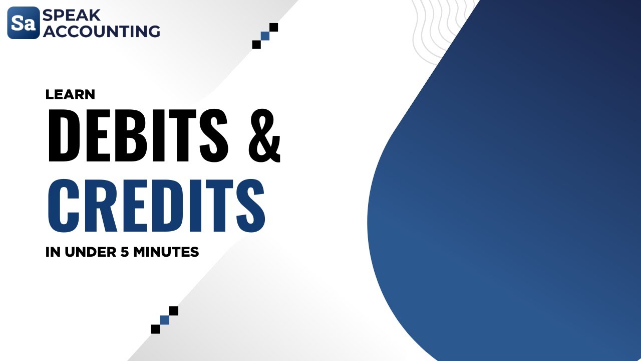 Learn Debits and Credits in under 5 minutes