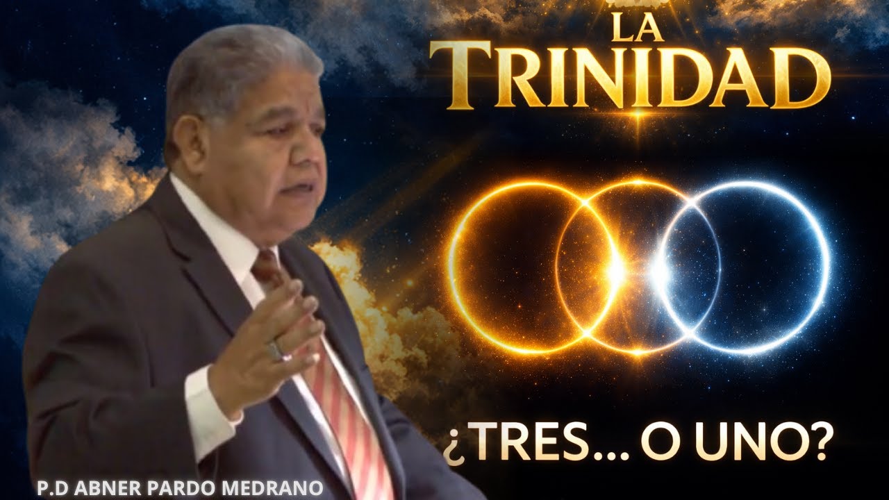 LA TRINIDAD_Estudio Bíblico_P.D Abner Pardo Medrano_La Luz del Mundo_@weareLuz_➡️SUSCRÍBETE✅