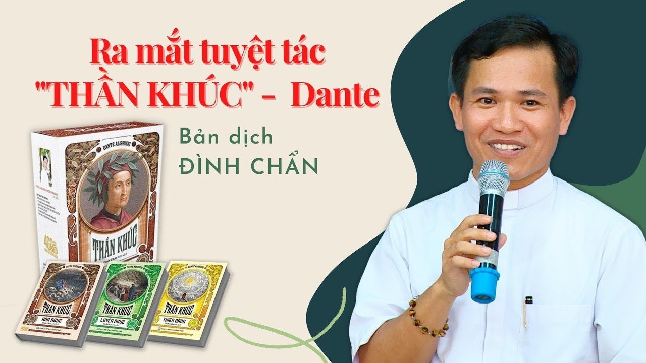 Ra mắt tuyệt tác Thần Khúc - Dante | Bản dịch: Đình Chẩn