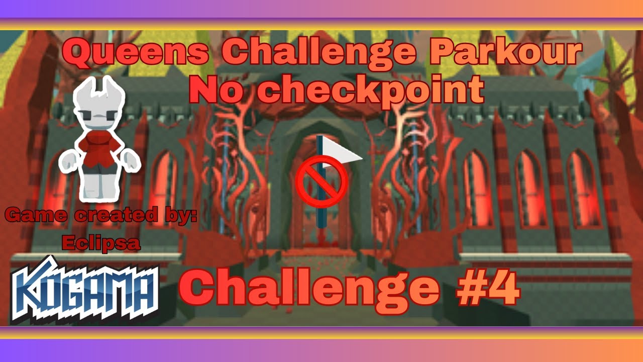 🎮 KoGaMa - Queens Challenge Parkour | No Checkpoint Challenge #4 🏃@KogamaGameMaker
