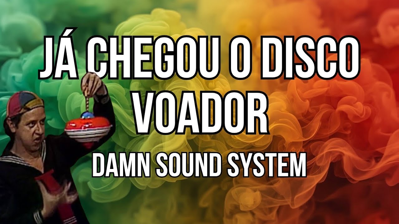 Já Chegou o Disco Voador - Damn Sound System | Reggae Dub Alien