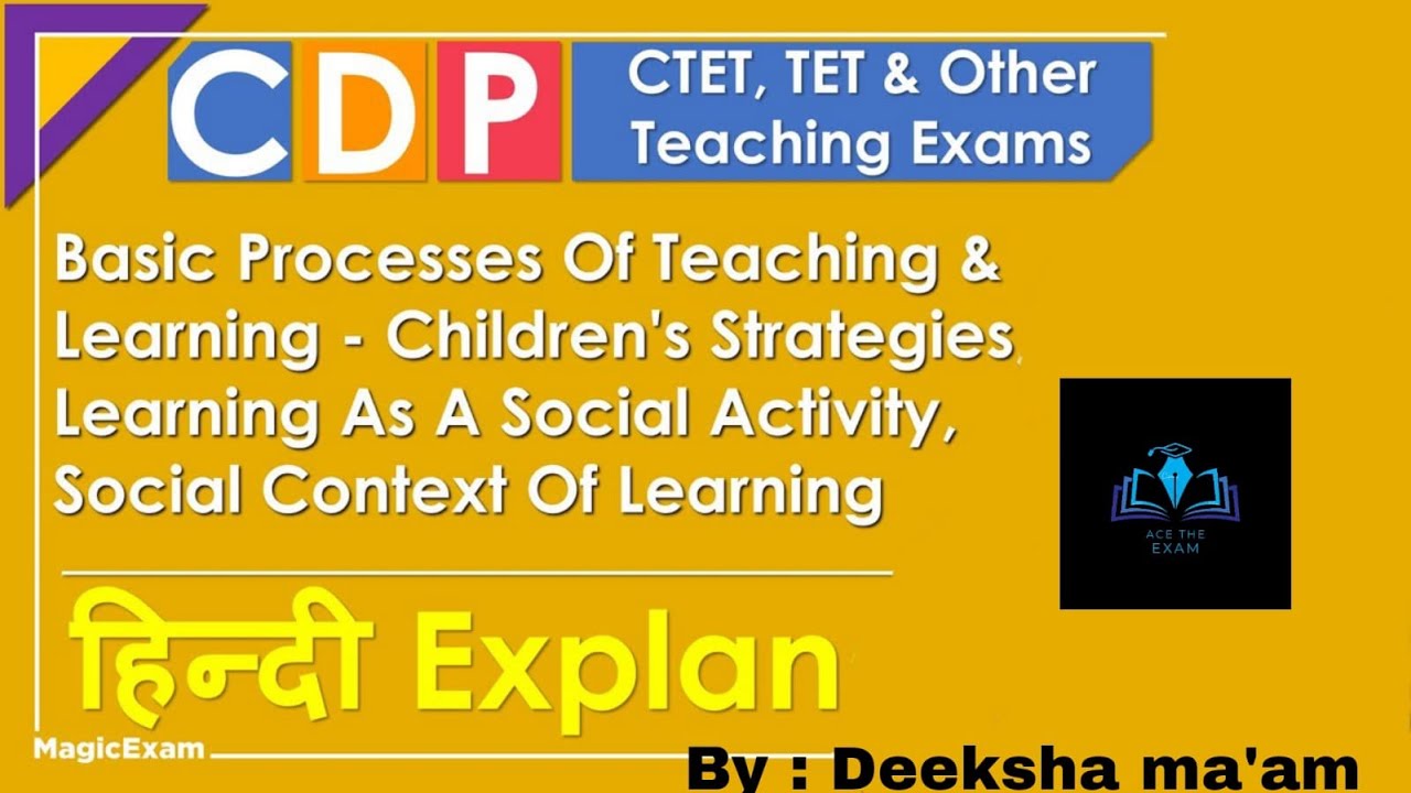 Basic Processes Teaching Learning Children's Strategies Social Activity Context CTET CDP  हिन्दी