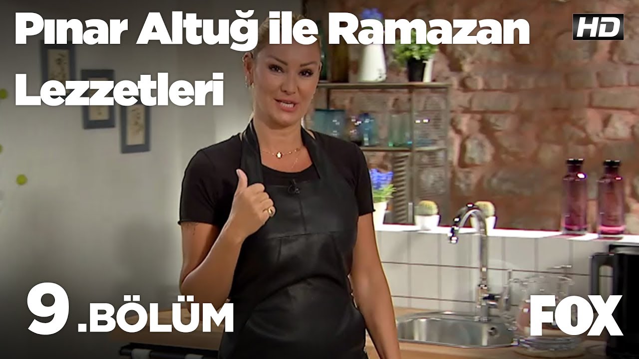 Pınar Altuğ ile Ramazan Lezzetleri 9.Bölüm