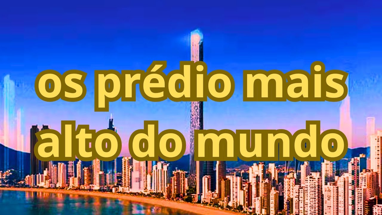 Os 10 Pr&eacute;dios Mais Altos do Mundo Que V&atilde;o te deixar de queixo ca&iacute;do! em 2025