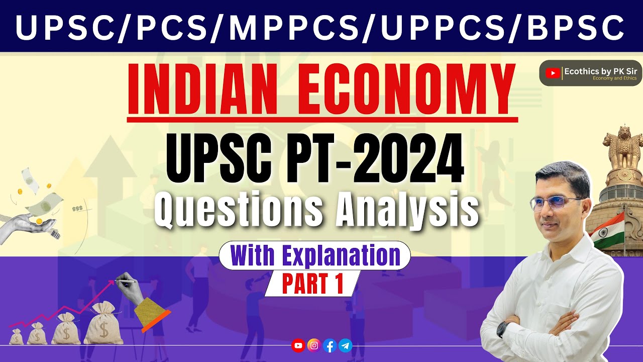 Indian Economy | UPSC PT 2024 PYQ Analysis | Part - 1 | By PK SIR | UPSC/PCS