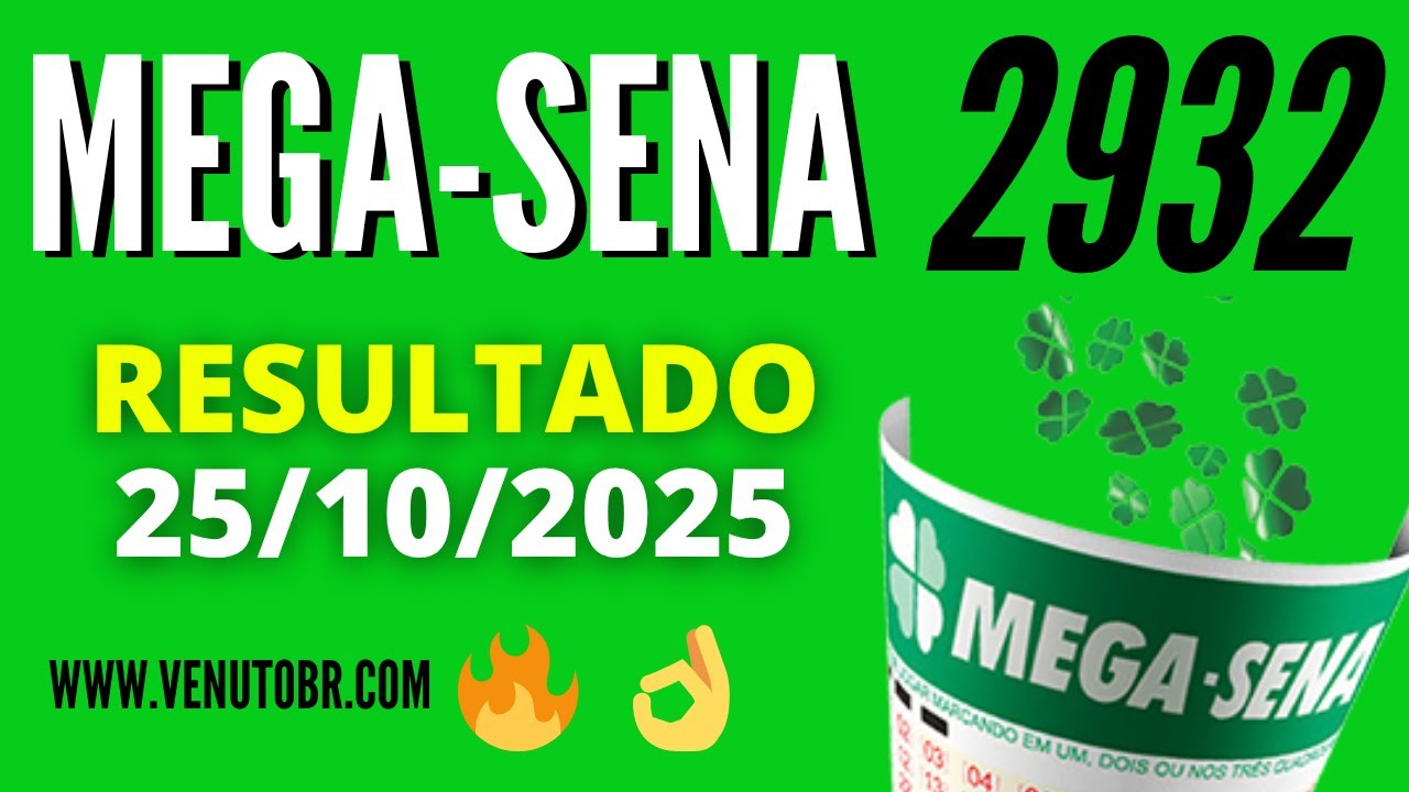 🍀 RESULTADO MEGA SENA 2932