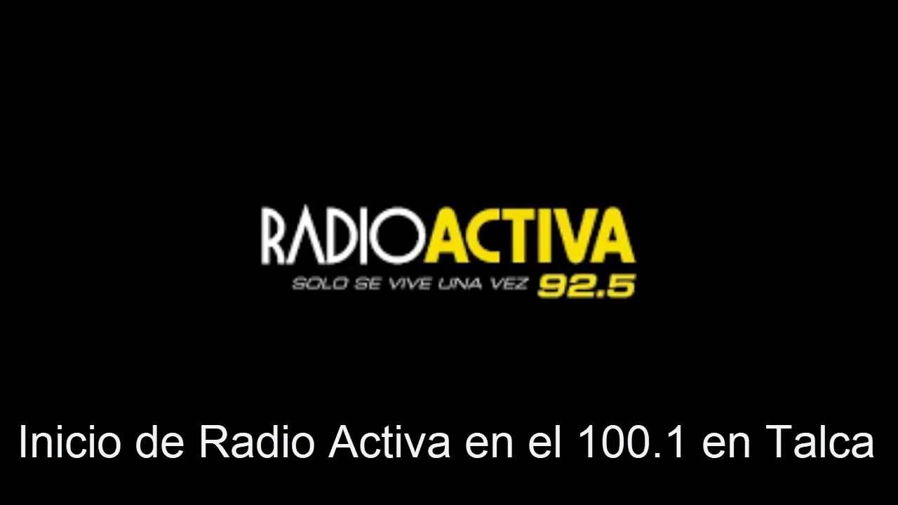 Fin de Rock & Pop e Inicio de Radio Activa en el 100.1 Mhz de Talca
