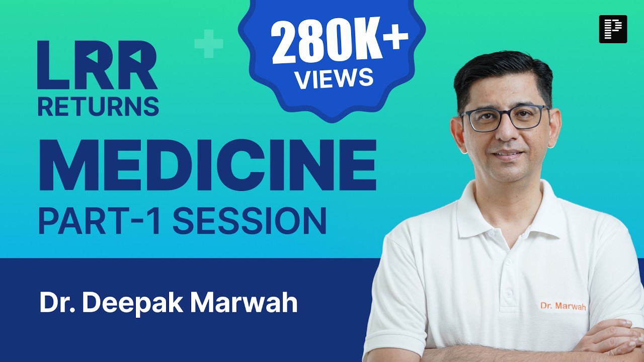 Medicine LRR by Dr. Deepak Marwah Part 1 | For NEET PG, INI-CET & FMGE