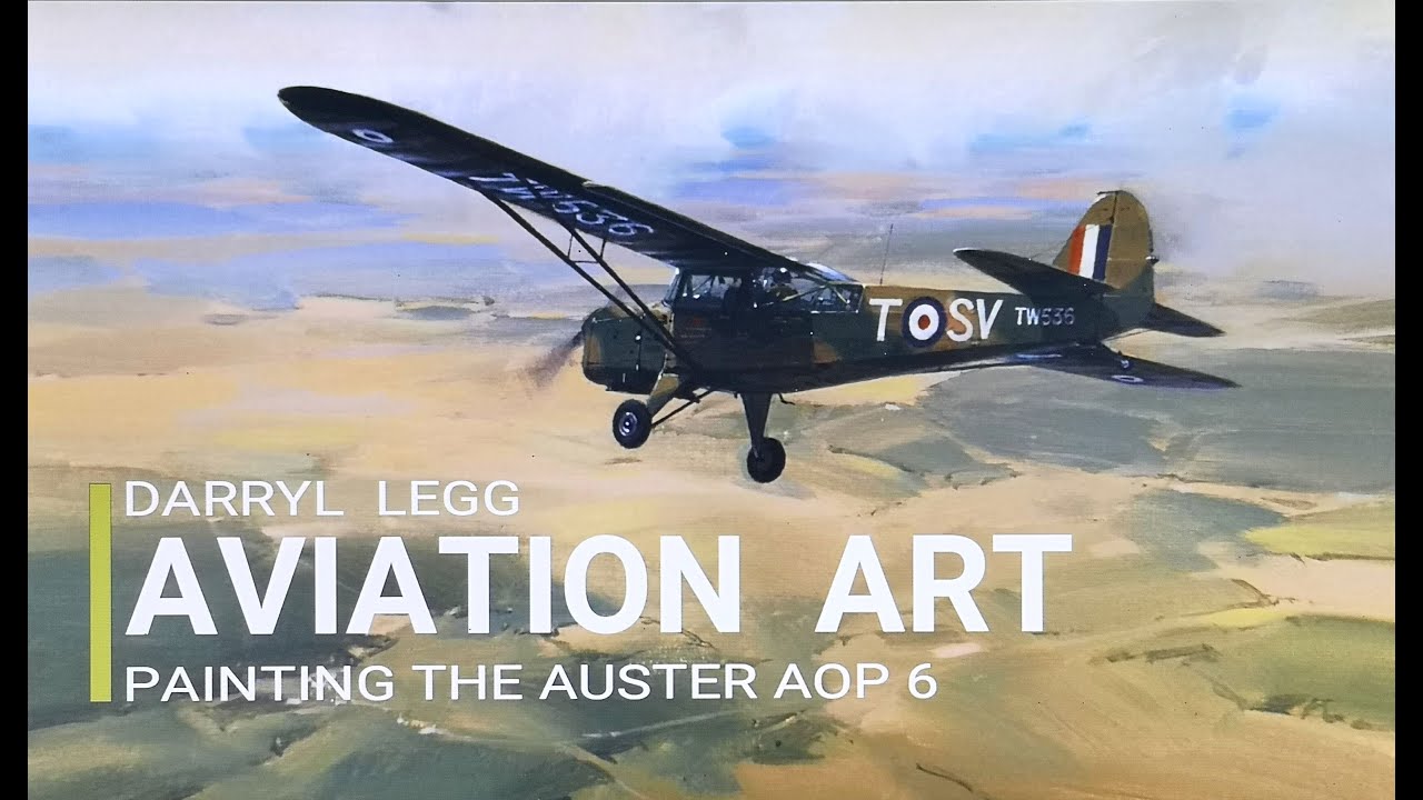 Darryl Legg Aviation Art  -  Painting the Auster AOP6