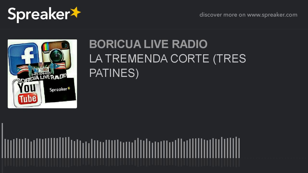 LA TREMENDA CORTE (TRES PATINES)