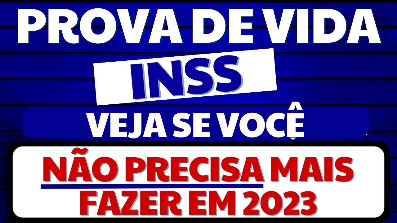 PROVA PROVA DE VIDA DO INSS 2023:  SAIU A LISTA DE QUEM N&Atilde;O PRECISA MAIS FAZER ESTE ANO