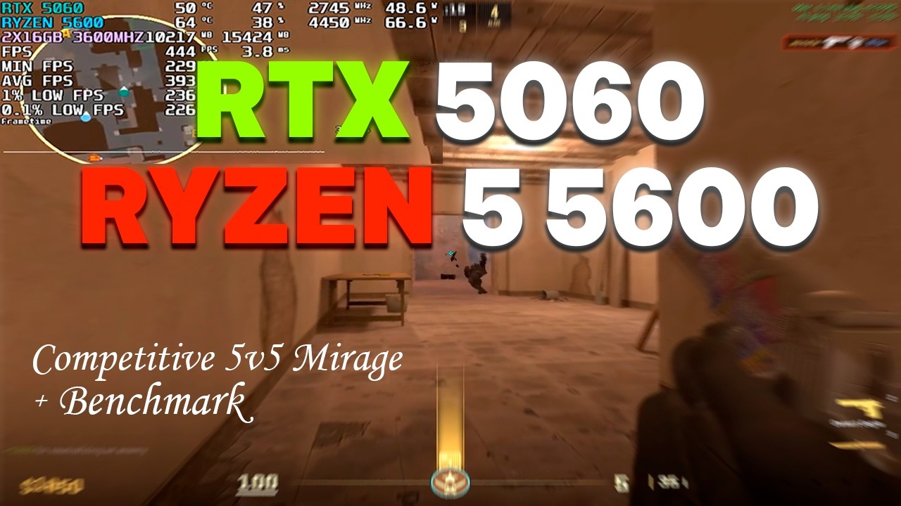 CS2 | RYZEN 5 5600 + RTX 5060 + DDR4 3600c16 | 1280x960 Low Settings 5v5 Competitive + Benchmark