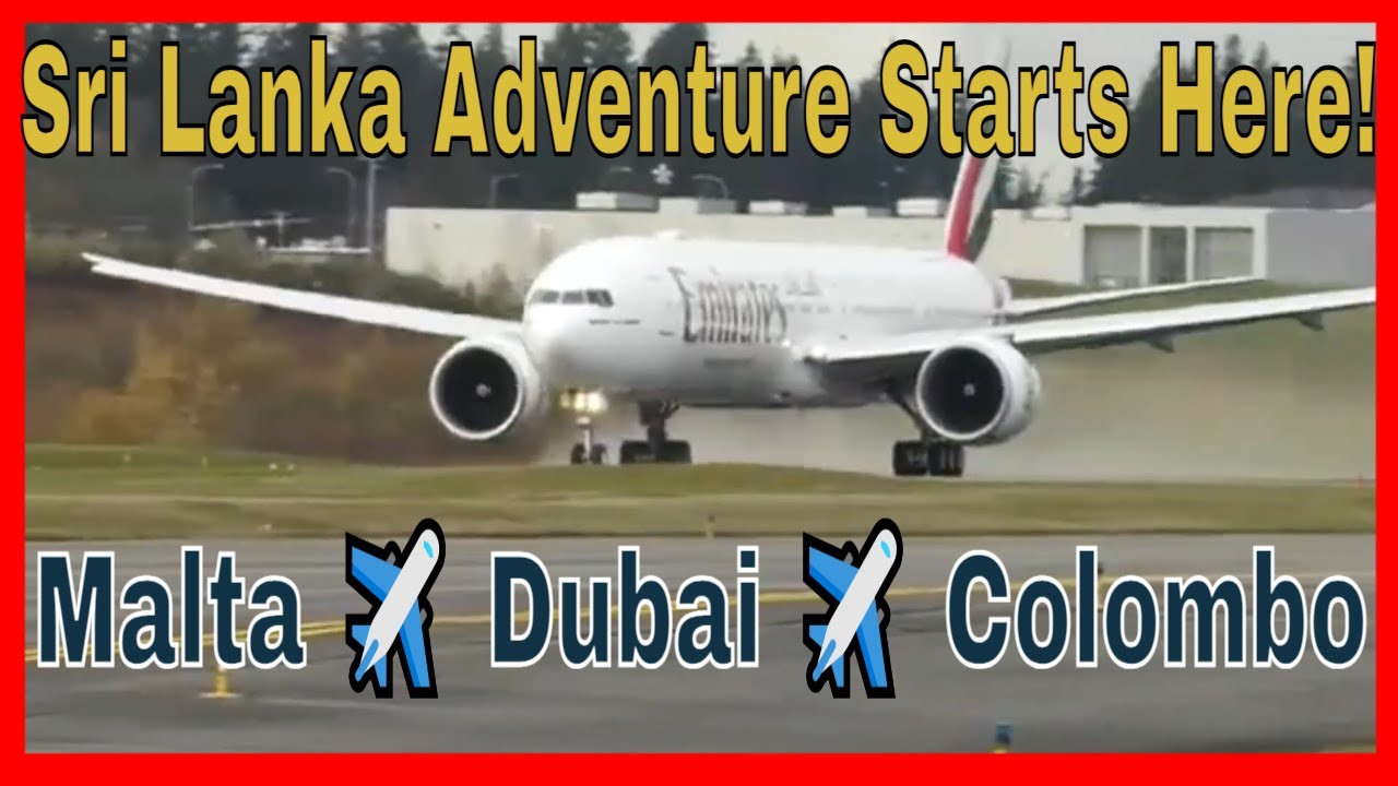 Adventure Begins! Emirates 777-300 Journey from Malta to Dubai to Colombo 🇲🇹✈️🇦🇪🇱🇰
