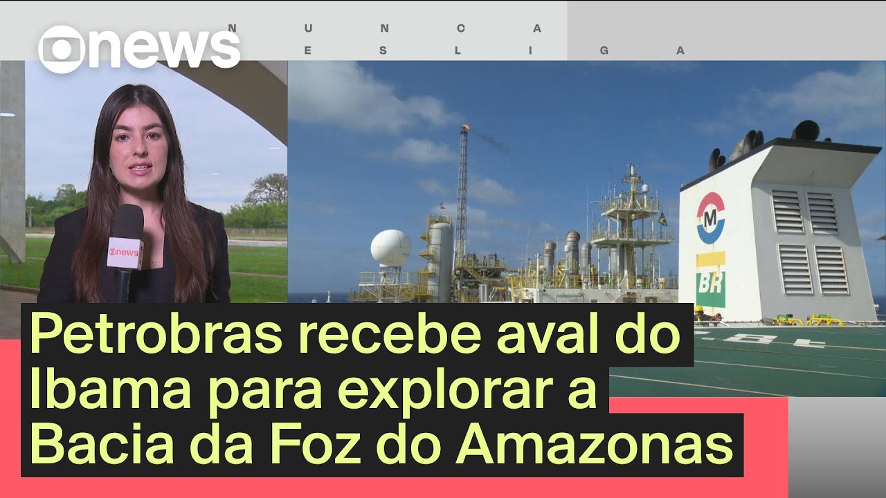 Petrobras recebe aval do Ibama para explorar a Bacia da Foz do Amazonas | GloboNews Mais