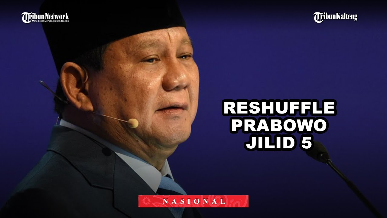 Bursa Nama Menteri Diduga Akan Kena Reshuffle Kelima Prabowo