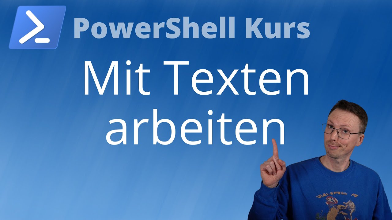 Strings in PowerShell (PowerShell Kurs Folge 9)