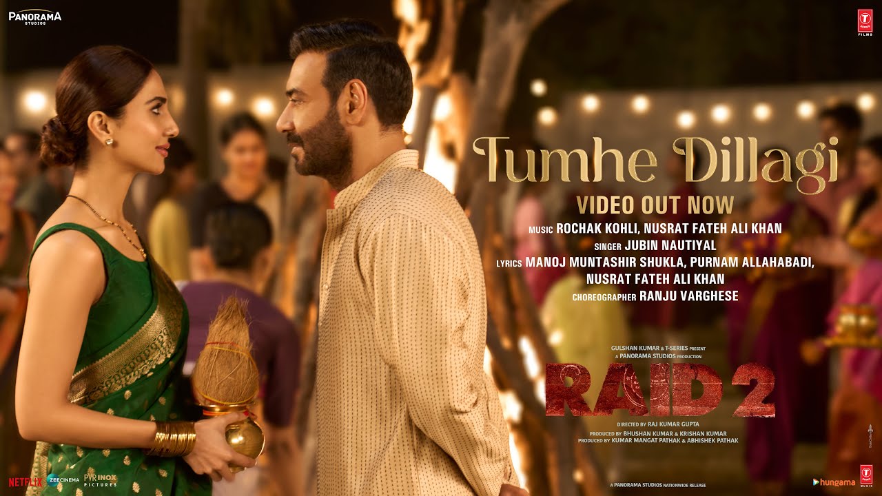 RAID 2: TUMHE DILLAGI | Ajay Devgn | Vaani Kapoor | Jubin Nautiyal,Rochak Kohli,Nusrat Fateh,Manoj M