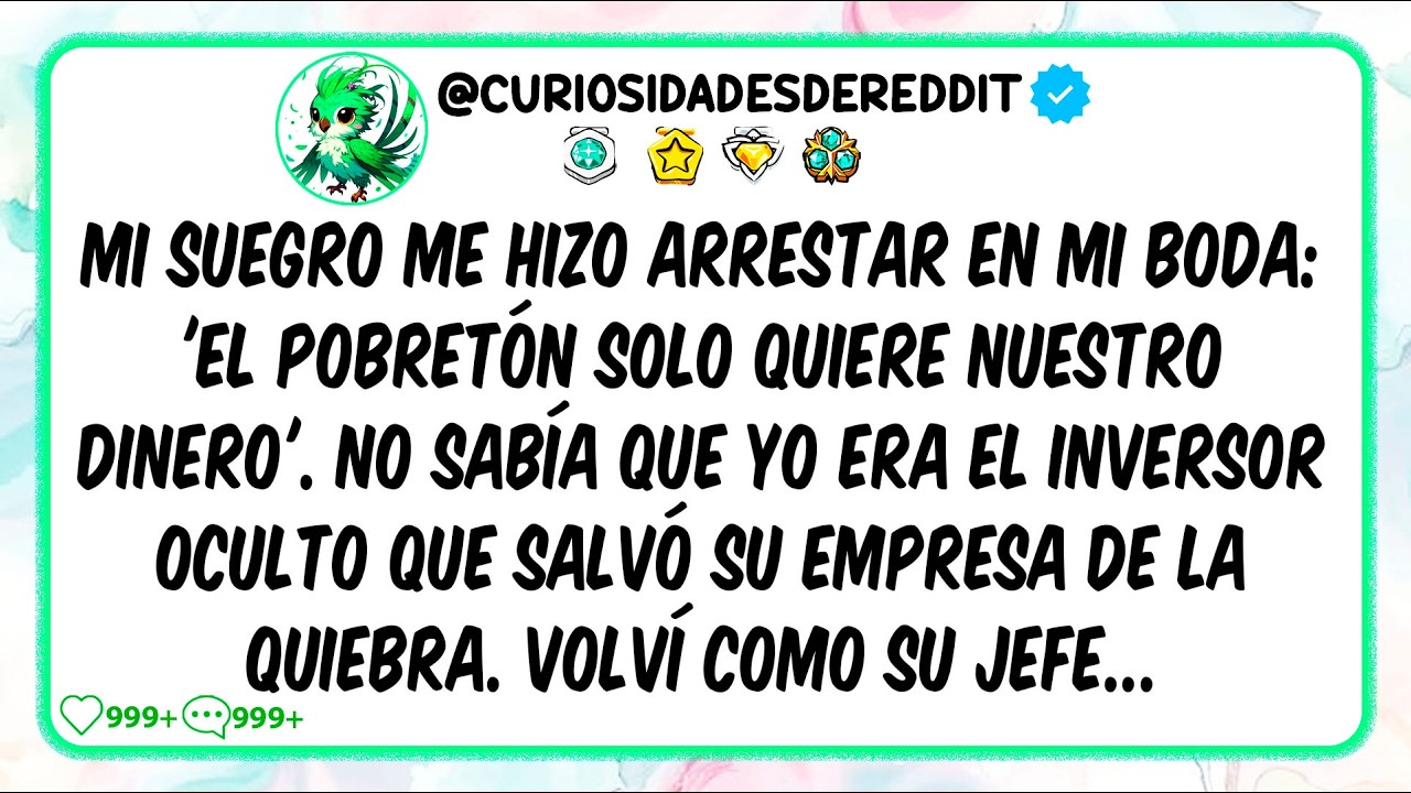 Mi SUEGRO me hizo ARRESTAR en mi BODA por POBRE. No sabía que yo era el inversor oculto que lo SALVÓ
