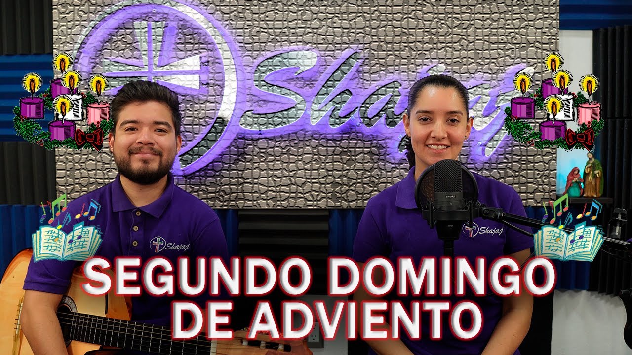 Esquema De Cantos Para II Domingo de Adviento Ciclo A | Shajaj