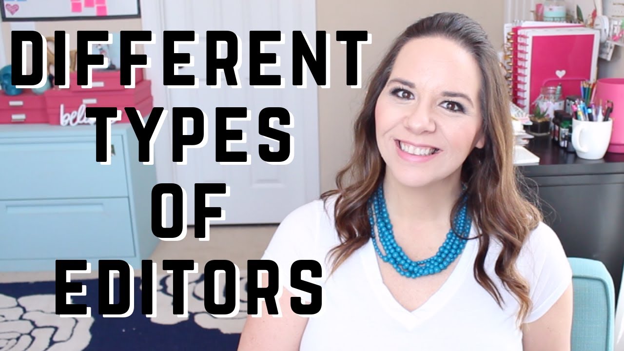 Different Types of Editors For Your Novel | How To Edit Your Novel: Part 2