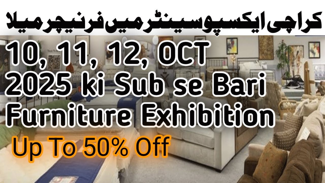 Latest Biggest Furniture Exhibition in Expo Karachi 2025 | Karachi 3 Din Ka Furniture Biggest Mela