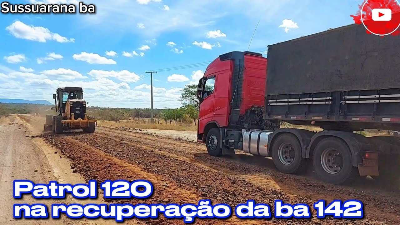 Patrol caterpillar 120 na obra de reconstrução da ba 142, entre Sussuarana e Tanhaçu, parte 5