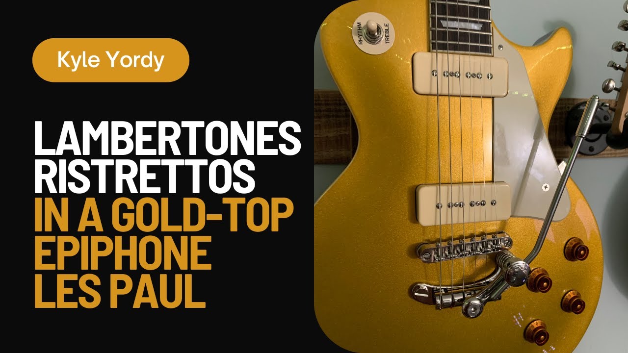 Lambertones Ristrettos in a Gold-Top Epiphone Les Paul