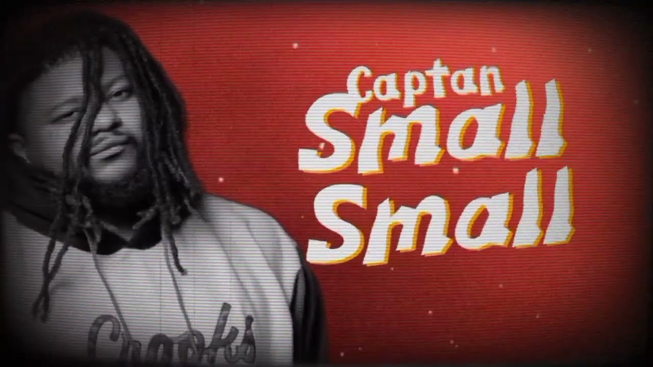 CAPTAN-SMALL SMALL LYRICS VIDEO