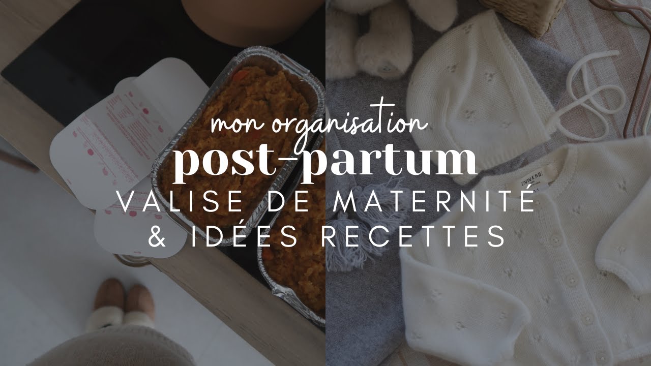 #GROSSESSE : Organisation de mon post-partum & valise de maternité !
