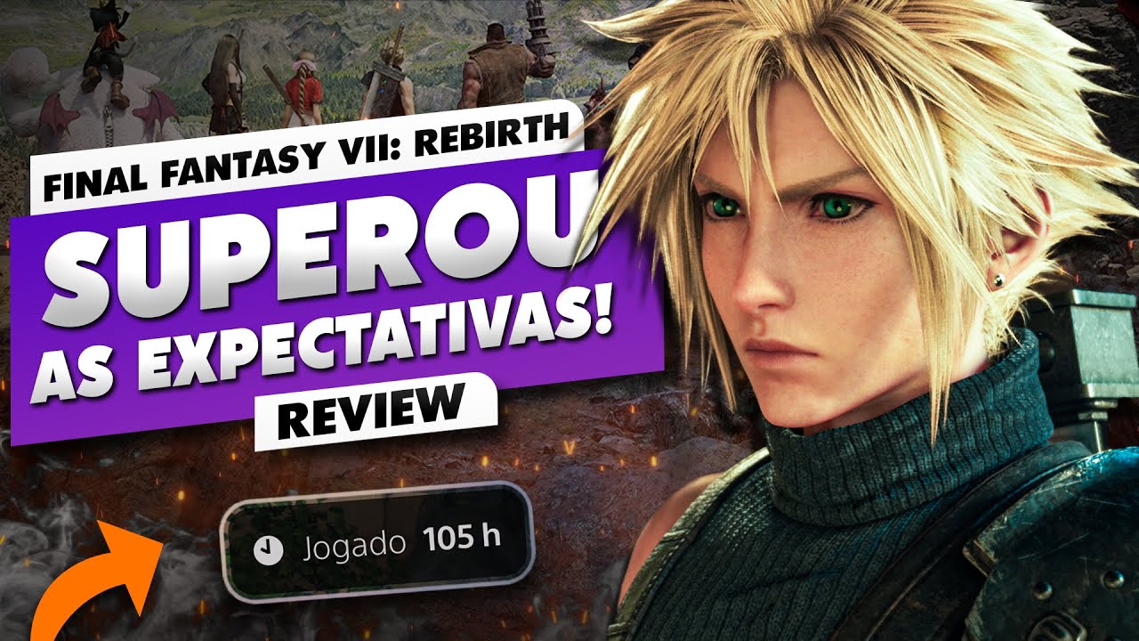 FINAL FANTASY VII REBIRTH - Análise Crítica