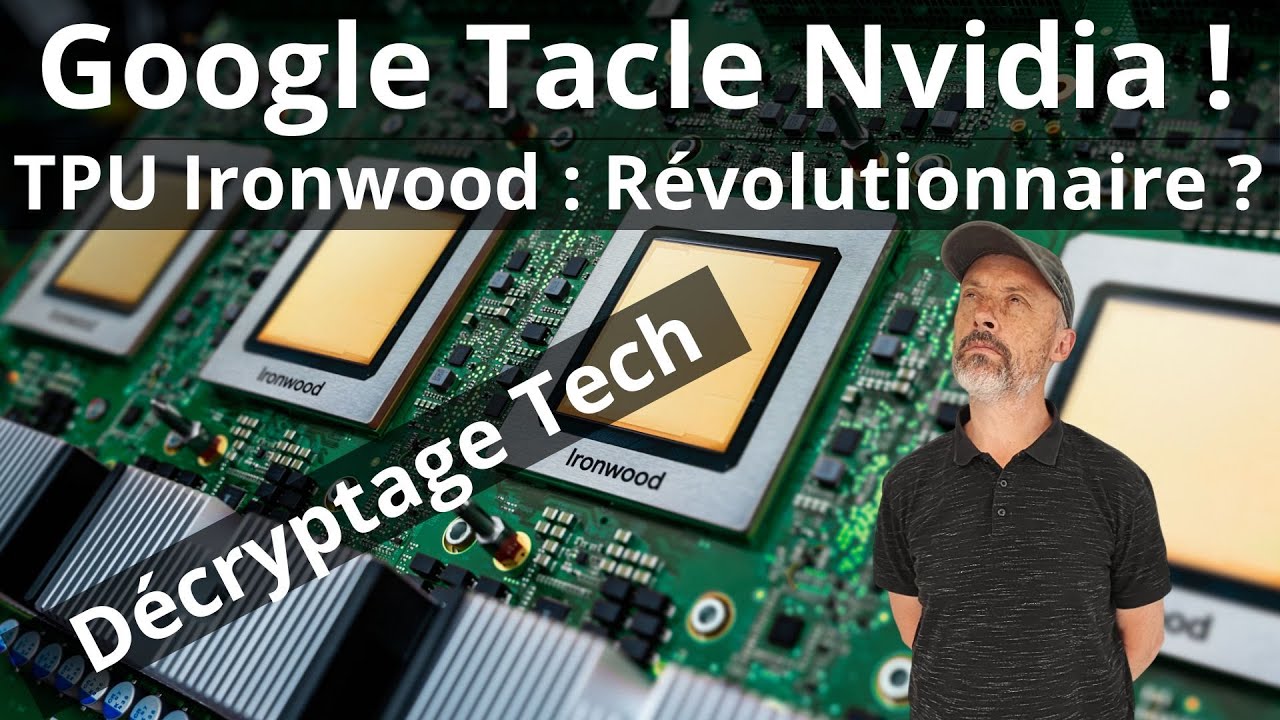 Google Ironwood TPU v7 : La révolution IA ? NVIDIA menacé ? 😱